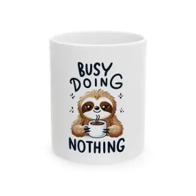 Ceramic Mug - Eerie Coffee Sloth Busy Doing Nothing