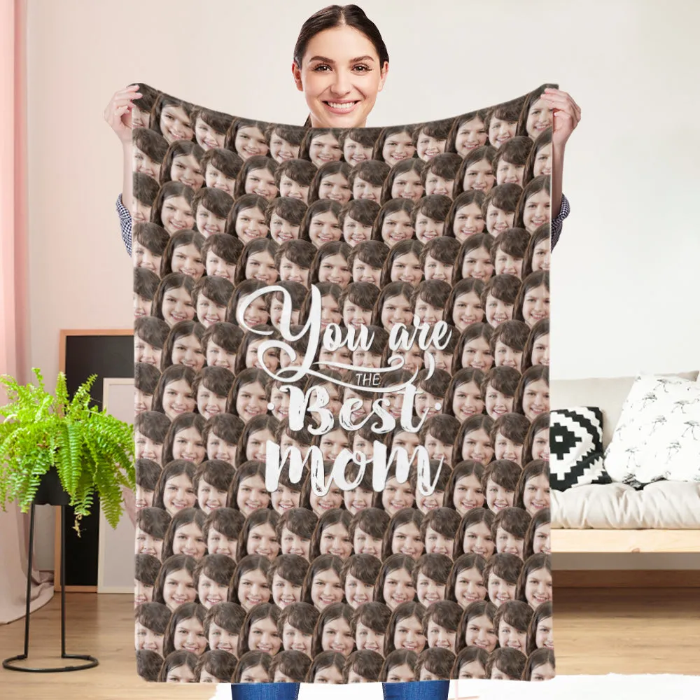 Gifts for Mom Custom Face Blanket Personalized Photo Blanket- You Are The Best Mom