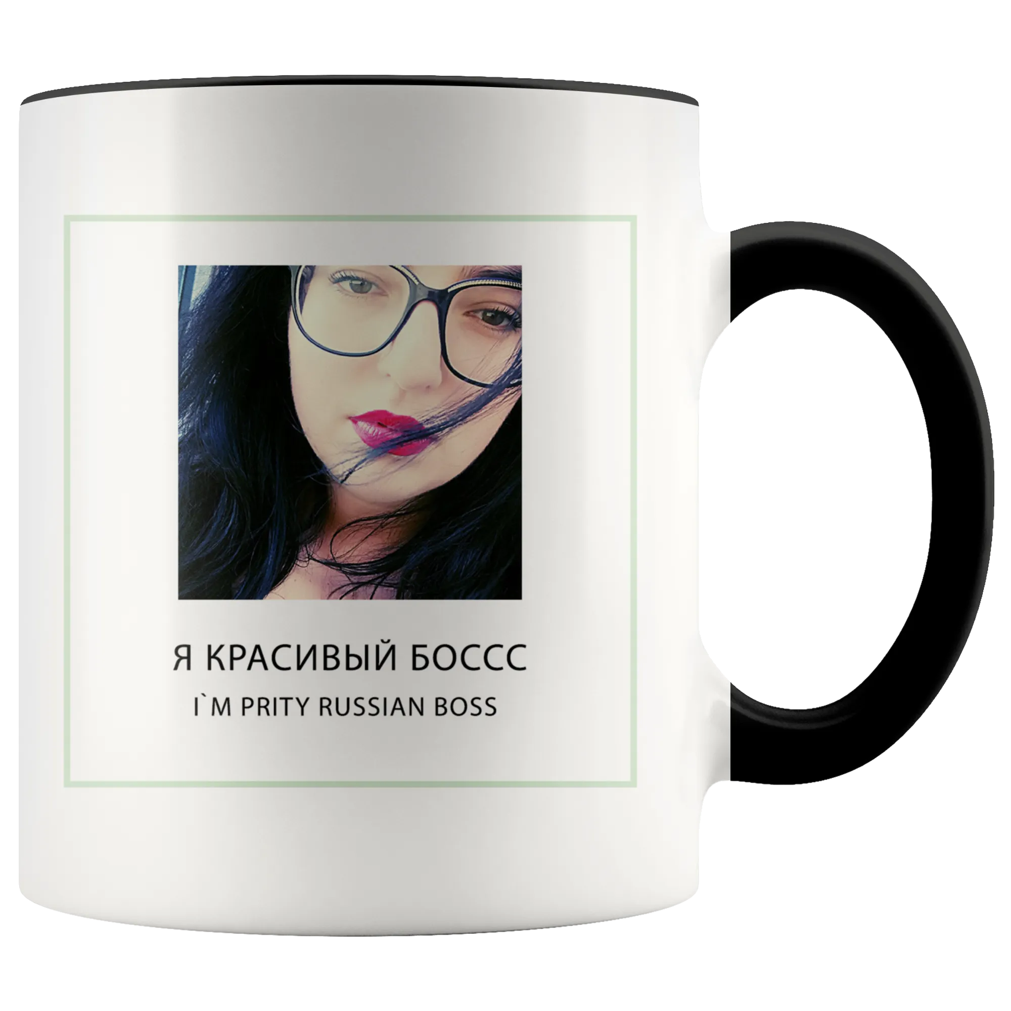 I`m pritty Russian boss drinking cup