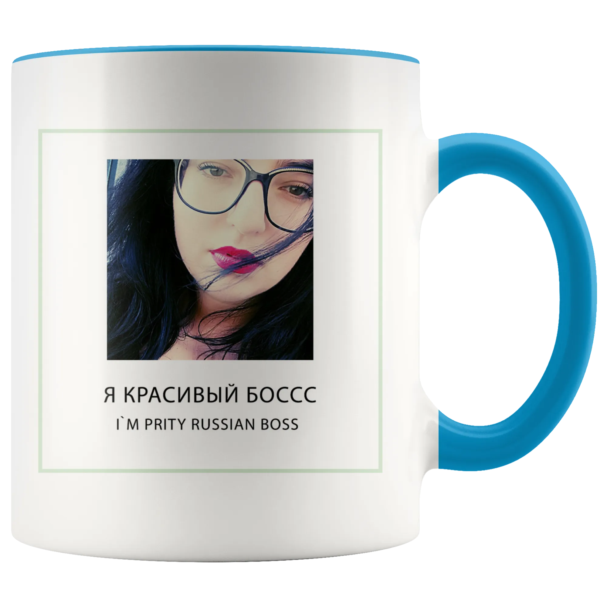 I`m pritty Russian boss drinking cup