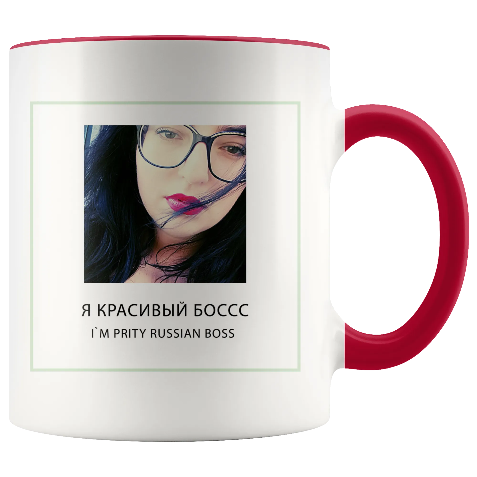 I`m pritty Russian boss drinking cup