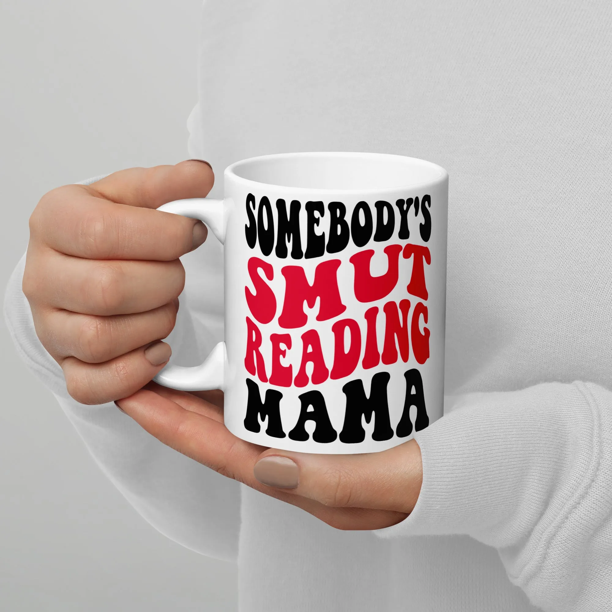 Somebody's Smut Reading Mama Mug