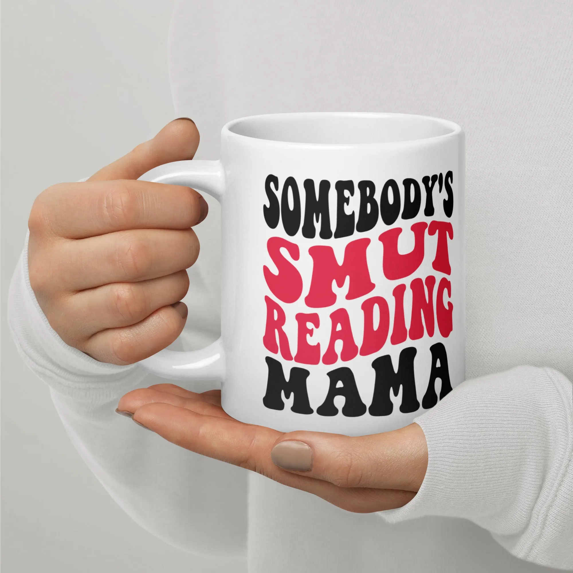 Somebody's Smut Reading Mama Mug