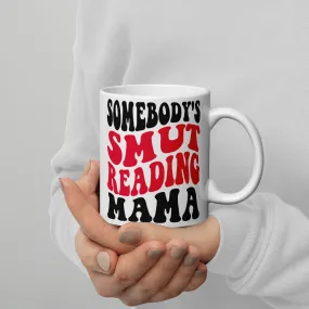 Somebody's Smut Reading Mama Mug