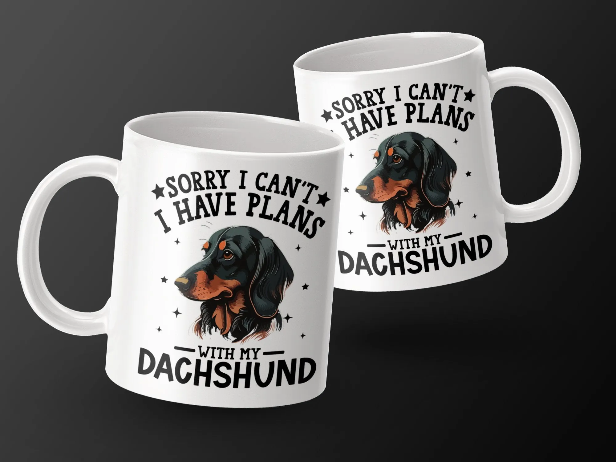 Sorry I Can't I Have Plans With My Dachshund Mug