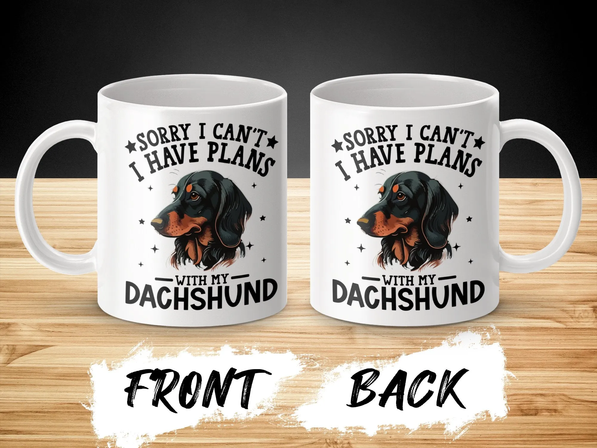 Sorry I Can't I Have Plans With My Dachshund Mug